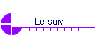 Le suivi